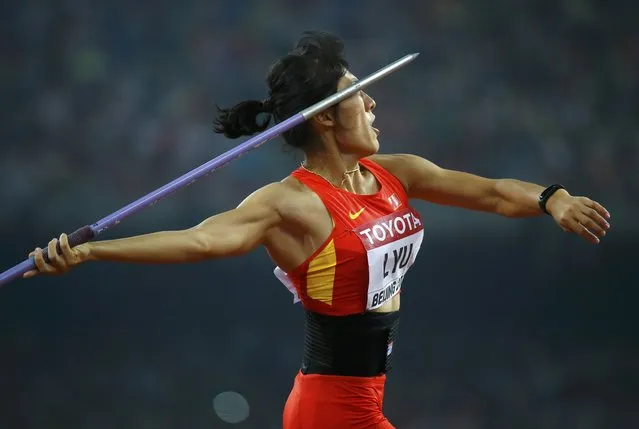 Lyu Huihui of China competes in the women's javelin throw final during the 15th IAAF World Championships at the National Stadium in Beijing, China, August 30, 2015. (Photo by Kai Pfaffenbach/Reuters)